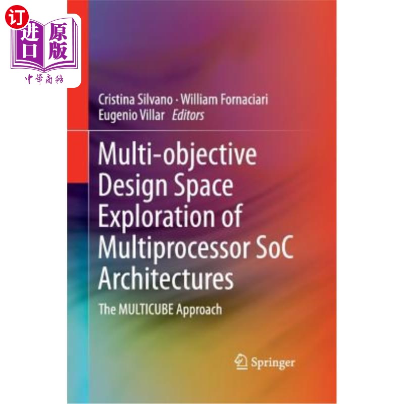 海外直订Multi-Objective Design Space Exploration of Multiprocessor Soc Architectures: Th 多处理器Soc体系结构的多目