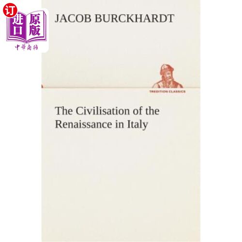海外直订The Civilisation of the Renaissance in Italy 意大利文艺复兴时期的文明