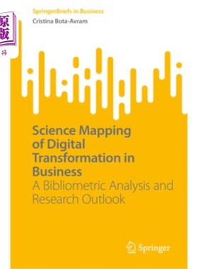 海外直订Science Mapping of Digital Transformation in Business: A Bibliometric Analysis a 商业数字化转型的科学映射:
