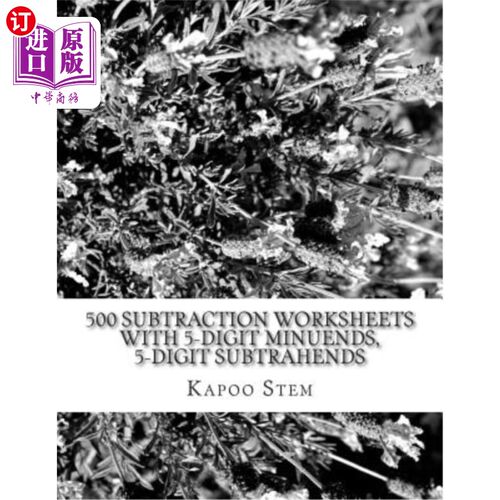 海外直订500 Subtraction Worksheets with 5-Digit Minuends, 5-Digit Subtrahends: Math Prac 500张减法工作表，含5位小数