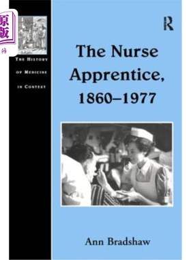 海外直订医药图书The Nurse Apprentice, 1860-1977 护士学徒，1860-1977