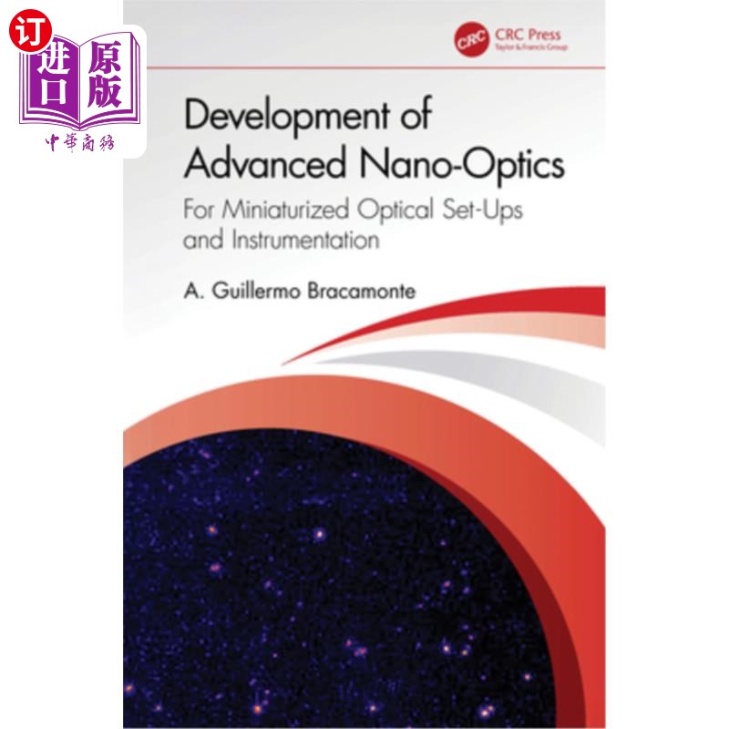 海外直订Development of Advanced Nano-Optics: For Miniaturized Optical Set-Ups and Instru 先进纳米光学的发展：用于小