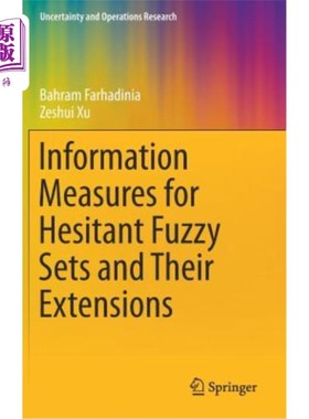 海外直订Information Measures for Hesitant Fuzzy Sets and Their Extensions 犹豫模糊集的信息测度及其推广