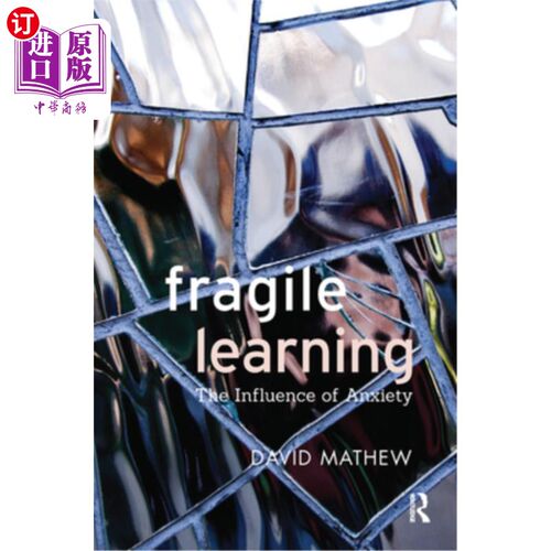 海外直订Fragile Learning: The Influence of Anxiety 脆弱学习:焦虑的影响
