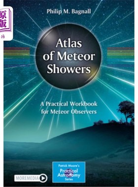 海外直订Atlas of Meteor Showers: A Practical Workbook for Meteor Observers 流星雨图集:流星观测者的实用手册