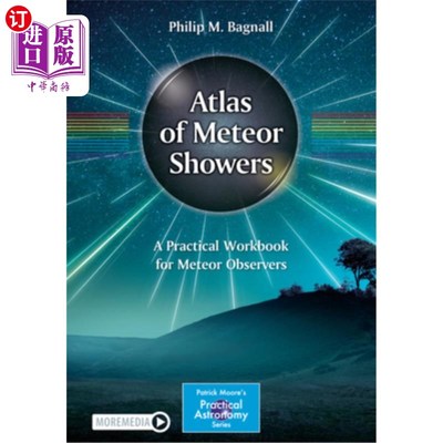 海外直订Atlas of Meteor Showers: A Practical Workbook for Meteor Observers 流星雨图集:流星观测者的实用手册