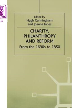 海外直订Charity, Philanthropy and Reform: From the 1690s to 1850 慈善、慈善和改革：从1690年代到1850年