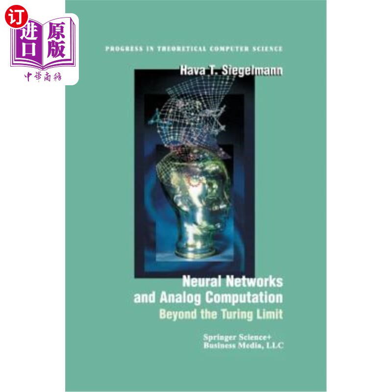 海外直订Neural Networks and Analog Computation: Beyond the Turing Limit 神经与模拟计算：超越图灵极限