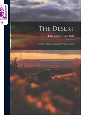 海外直订The Desert: Further Studies in Natural Appearances 沙漠:自然现象的进一步研究