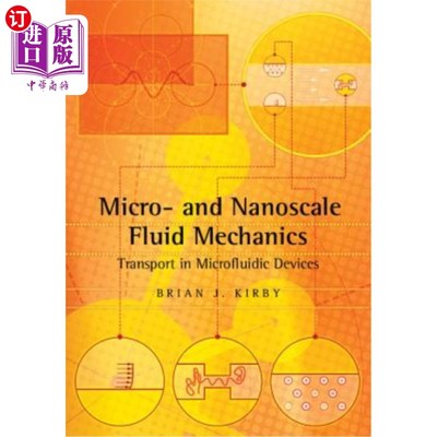 海外直订Micro- And Nanoscale Fluid Mechanics: Transport in Microfluidic Devices 微和纳米尺度流体力学:微流体装置中的传输