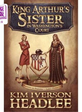 海外直订King Arthur's Sister in Washington's Court 亚瑟王在华盛顿宫廷的妹妹