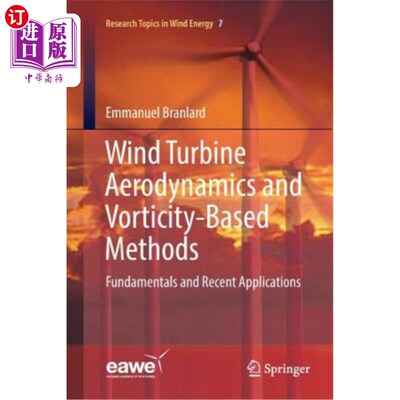 海外直订Wind Turbine Aerodynamics and Vorticity-Based Methods: Fundamentals and Recent A 风力涡轮机空气动力学和基于