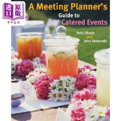 会议策划指南 A Meeting PlannerS Guide To Catered Events Patti Shock 英文原版 中商原版