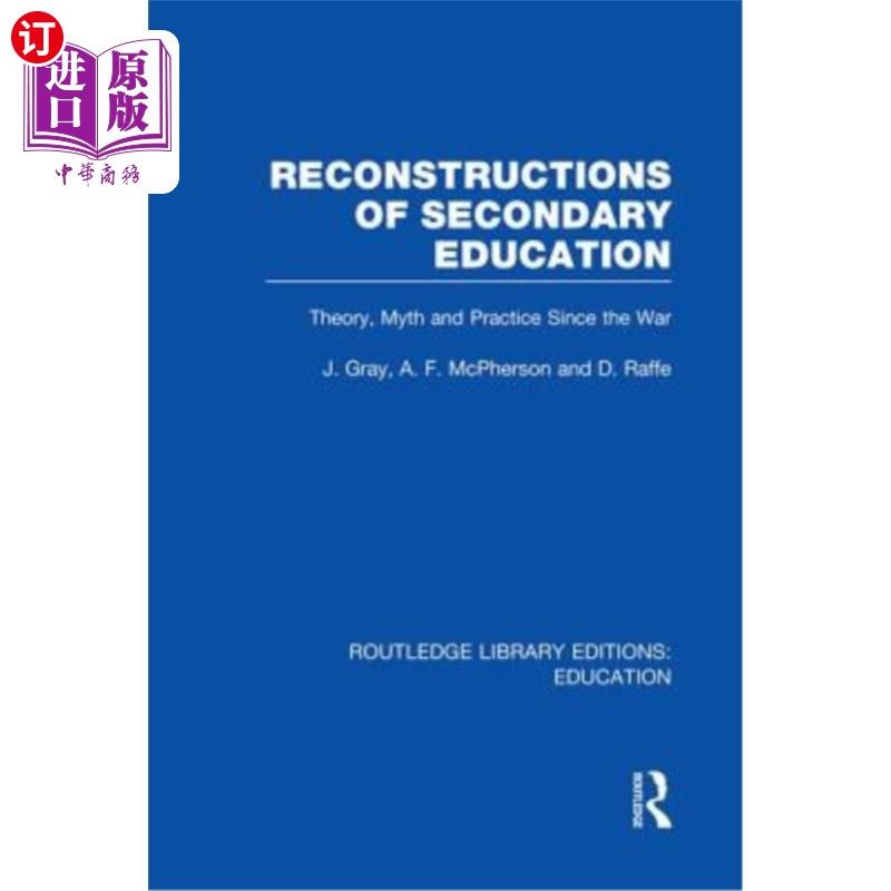 海外直订Reconstructions of Secondary Education: Theory, Myth and Practice Since the Seco 重建中等教育:第二次世界大