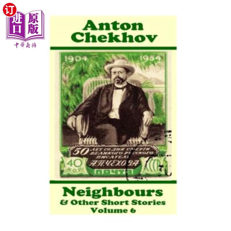 海外直订Anton Chekhov - Neighbours & Other Short Stories (Volume 6): Short story compila 安东·契诃夫：《邻居与其他