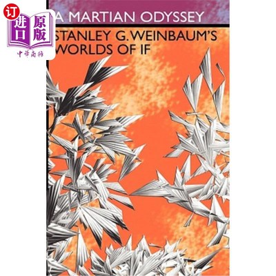 海外直订A Martian Odyssey: Stanley G. Weinbaum's Worlds of If 火星之旅：斯坦利·G·温鲍姆的If世界