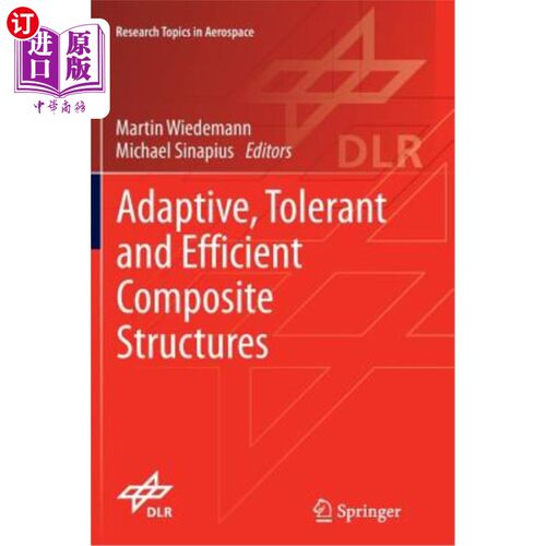 海外直订Adaptive, Tolerant and Efficient Composite Structures 自适应、容错、高效复合材料结构