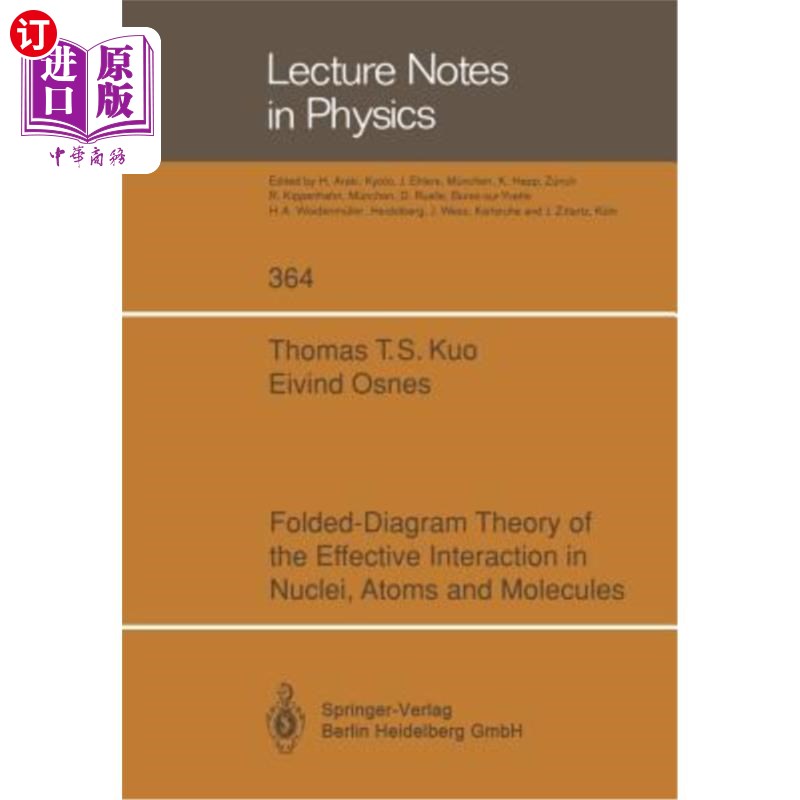 海外直订Folded-Diagram Theory of the Effective Interaction in Nuclei, Atoms and Molecule 原子核、原子和分子中有效相