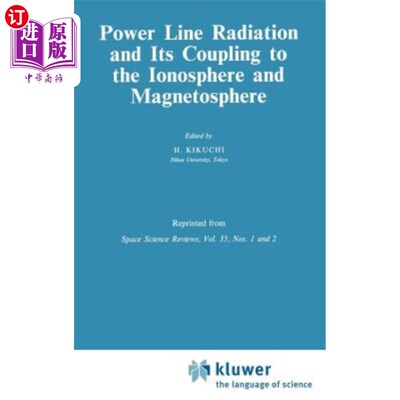 海外直订Power Line Radiation and Its Coupling to the Ionosphere and Magnetosphere 电力线辐射及其与电离层和磁层的耦