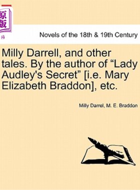 海外直订Milly Darrell, and Other Tales. by the Author of Lady Audley's Secret [I.E. Mary 米莉·达雷尔和其他故事。作