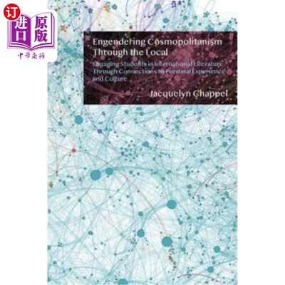 海外直订Engendering Cosmopolitanism Through the Local: Engaging Students in Internationa 通过本地产生世界主义:通过