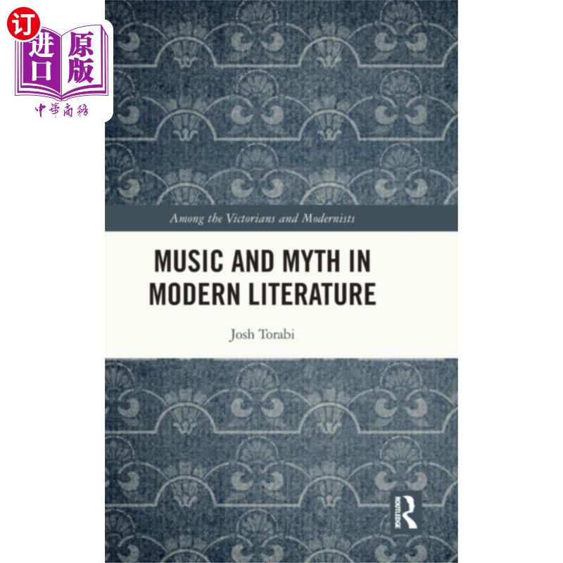 海外直订Music and Myth in Modern Literature 《现代文学中的音乐与神话