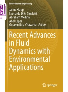 海外直订Recent Advances in Fluid Dynamics with Environmental Applications 流体动力学与环境应用的最新进展