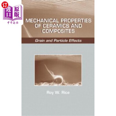 海外直订Mechanical Properties of Ceramics and Composites: Grain and Particle Effects 陶瓷及复合材料的力学性能：颗粒
