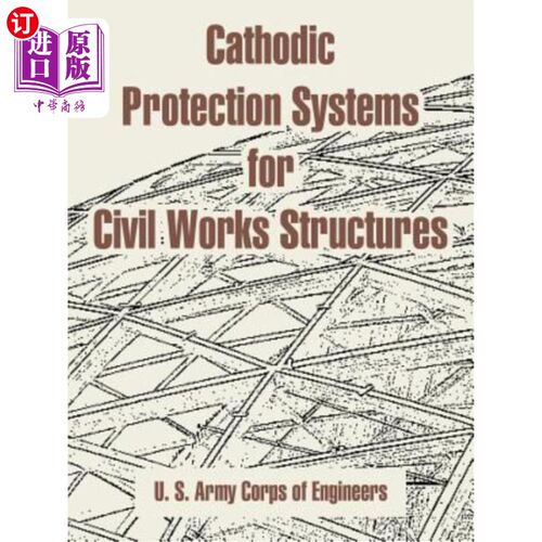 海外直订Cathodic Protection Systems for Civil Works Structures