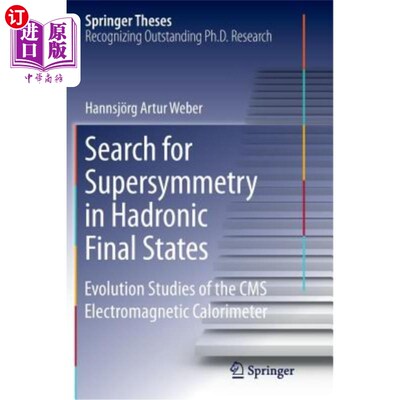 海外直订Search for Supersymmetry in Hadronic Final States: Evolution Studies of the CMS  强子末态超对称性的探索：CM