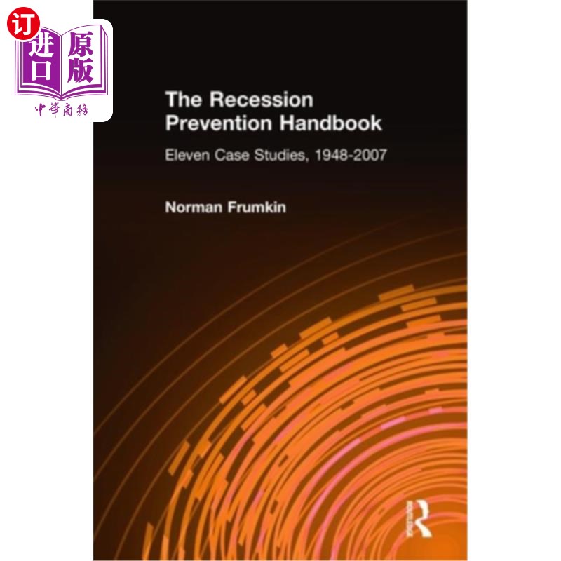 海外直订The Recession Prevention Handbook: Eleven Case Studies, 1948-2007: Eleven Case S 经济衰退预防手册:11个案例