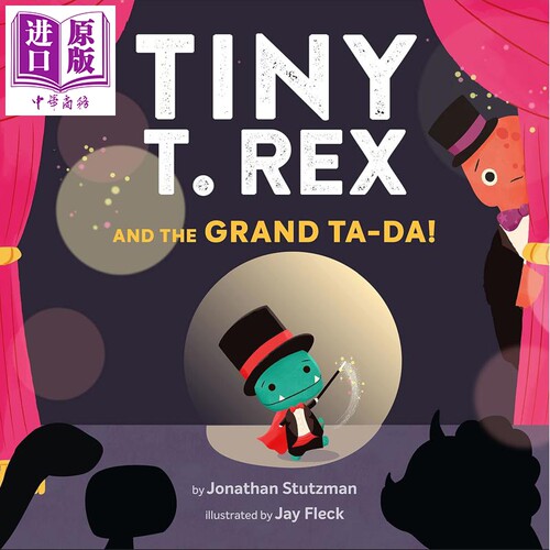 小霸王龙的才艺表演 Tiny T. Rex and the Grand Ta-Da Jonathan Stutzman Jay Fleck 英文原版 儿童绘本图画书【中商原版】