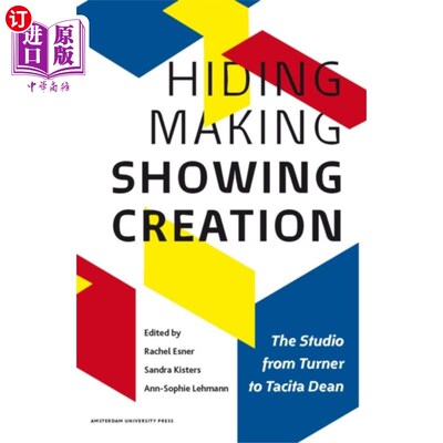 海外直订Hiding Making - Showing Creation 隐藏制作-显示创造