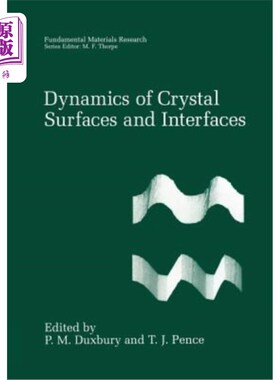 海外直订Dynamics of Crystal Surfaces and Interfaces 晶体表面和界面动力学
