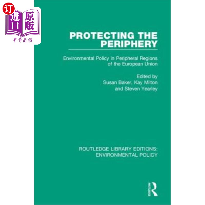 海外直订Protecting the Periphery: Environmental Policy in Peripheral Regions of the Euro 保护周边地区：欧盟周边地区的环