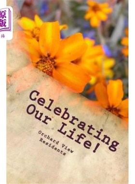 海外直订Celebrating Our Life: Reminiscing Residents 庆祝我们的生活：回忆居民