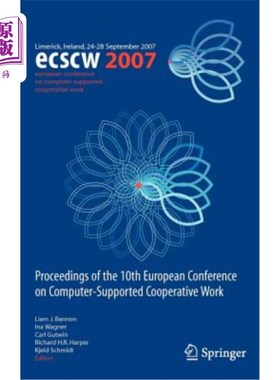 海外直订Ecscw 2007: Proceedings of the 10th European Conference on Computer-Supported Co Ecscw 2007