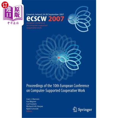 海外直订Ecscw 2007: Proceedings of the 10th European Conference on Computer-Supported Co Ecscw 2007