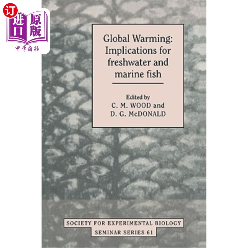 海外直订Global Warming: Implications for Freshwater and Marine Fish 全球变暖:对淡水和海洋鱼类的影响