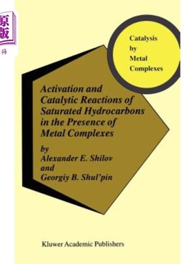 海外直订Activation and Catalytic Reactions of Saturated Hydrocarbons in the Presence of  金属配合物存在下饱和烃的活化