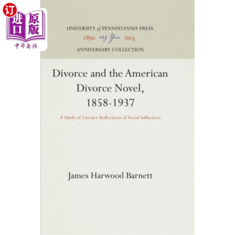 海外直订Divorce and the American Divorce Novel, 1858-1937: A Study of Literary Reflectio 《离婚与美国离婚小说》，18