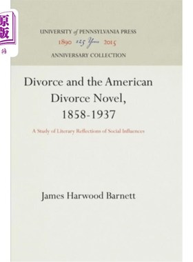 海外直订Divorce and the American Divorce Novel, 1858-1937: A Study of Literary Reflectio 《离婚与美国离婚小说》，18