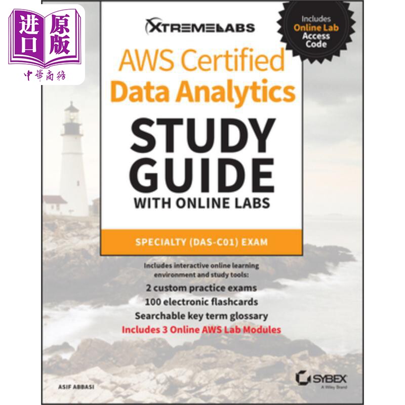Aws证书数据分析学习指南与在线实验室(Das-C01)考试 Aws Cert Data Analytics Study Guide With Online Labs 英文原版