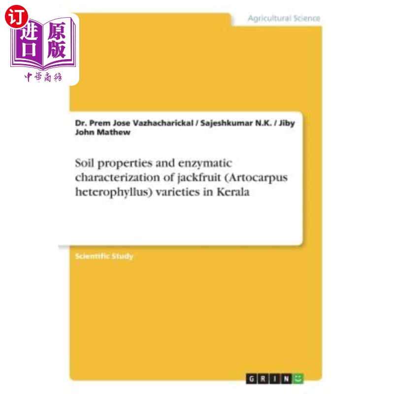 海外直订Soil properties and enzymatic characterization of jackfruit (Artocarpus heteroph 喀拉拉邦菠萝蜜（Ar