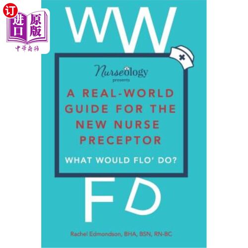 海外直订医药图书A Real-World Guide for the New Nurse Preceptor 新护士导师的真实世界指南