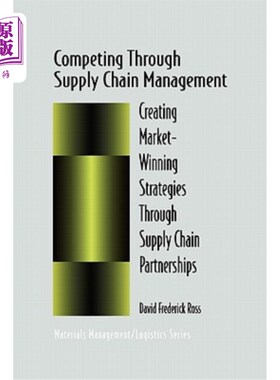 海外直订Competing Through Supply Chain Management: Creating Market-Winning Strategies Th 通过供应链管理竞争:通过供应链