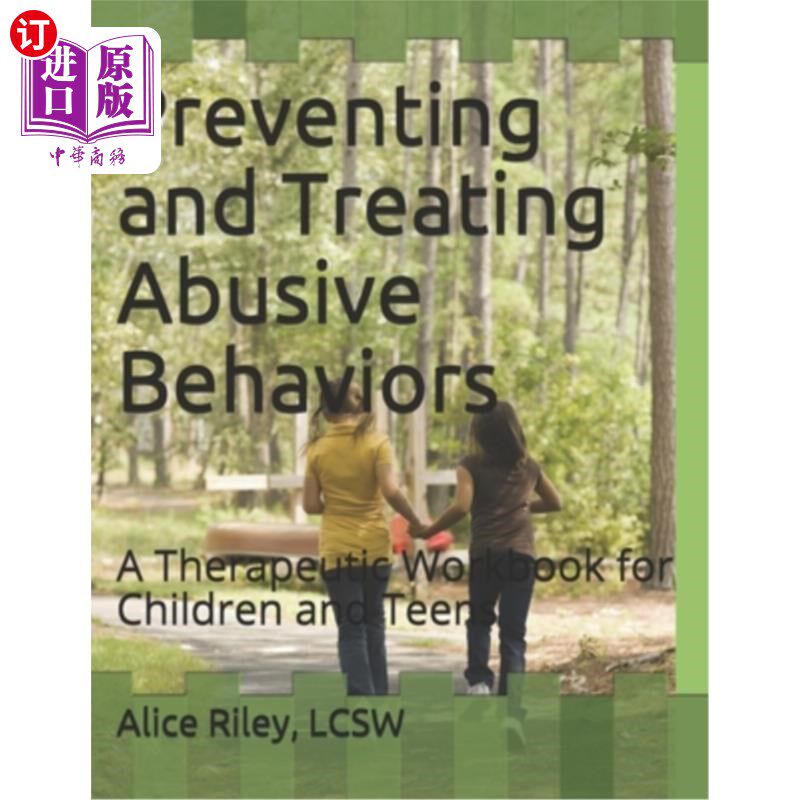 海外直订Preventing and Treating Abusive Behaviors: A Therapeutic Workbook for Children a 预防和治疗虐待行为:儿童和