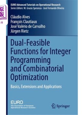 海外直订Dual-Feasible Functions for Integer Programming and Combinatorial Optimization:  整数规划与组合优化的双可行