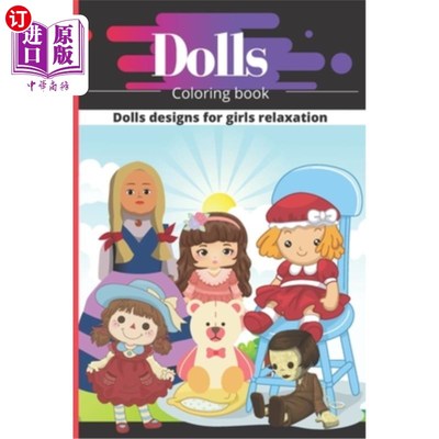 海外直订Dolls Coloring Book: Dolls Coloring Book For Little Girls 娃娃涂色书:娃娃涂色书为小女孩