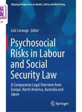 海外直订Psychosocial Risks in Labour and Social Security Law: A Comparative Legal Overvi 劳动和社会保障法中的社会心